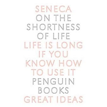 On the Shortness of Life, Great Ideas - 1